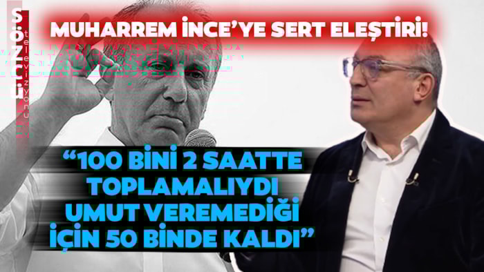 Muharrem İnce 100 Bin Oy Toplayabilecek Mi? Cem Seymen’den Muharrem İnce’ye Sert Eleştiri