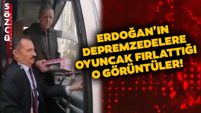 Erdoğan Bunu da Yaptı! Hatay'da Depremzedelere Otobüsten Oyuncak Fırlattı