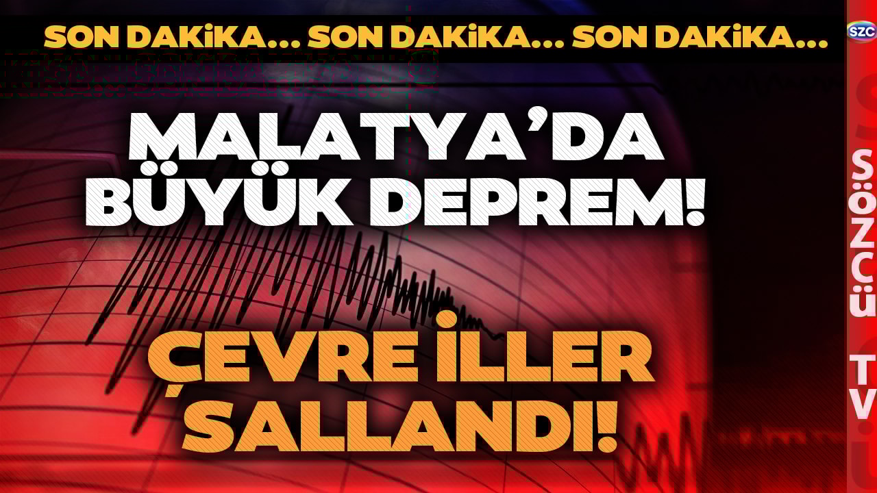 SON DAKİKA! Malatya'da 5,9 Büyüklüğünde Deprem! Çevre İllerde Sallandı