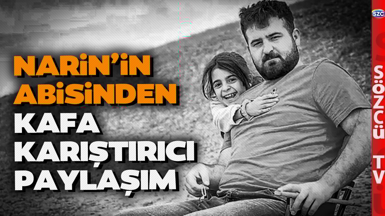 Narin'in Abisinden Olay Paylaşım! 45 Dakika Sonra Sildi! 'Uyarı Almış Olabilir'