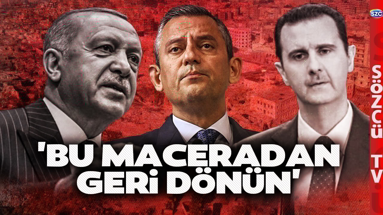 Özgür Özel'den Erdoğan'a Uyarı Esad'a Tarihi Çağrı! 'Çökmüş Suriye Politikası'