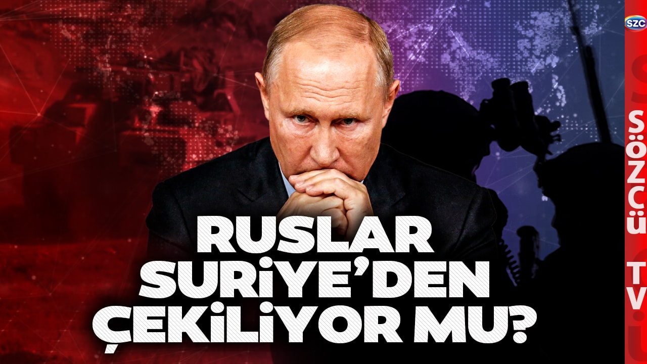 Putin Suriye'den Çekiliyor İddiası! Rusya O Üsleri Boşaltmaya Başladı