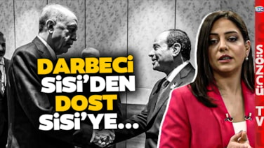 Nereden Nereye | Erdoğan'ın Gözünde Darbeci Olan Sisi Nasıl Dost Oldu?
