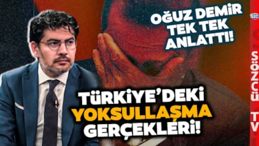 Ekonomist Oğuz Demir Türkiye'deki Yoksullaşma Gerçeklerini Anlattı! 'Hukuk Çalışmayınca'