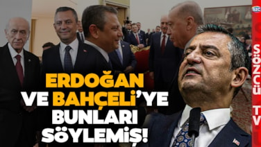 Özgür Özel Bahçeli ve Erdoğan'la Konuştuklarını İlk Defa Açıkladı! Yüzlerine Bunları Söylemiş