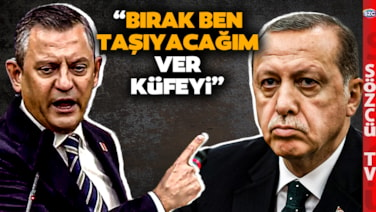 Erdoğan'ın Küfe Sözleri Özgür Özel'i Küplere Bindirdi! 'BIRAK BEN TAŞIYACAĞIM VER KÜFEYİ'