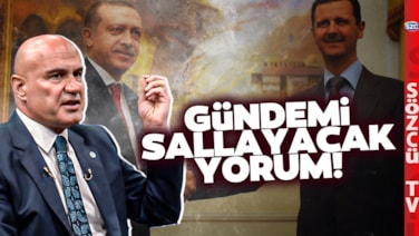 Erdoğan'ın 'Katil Esed'den 'Sayın Esad'a Geçişini Turhan Çömez'den Dinleyin! 'Ciddi ve...'