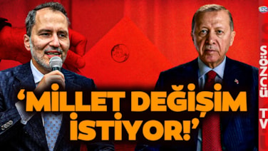 Erken Seçim Kervanına YRP ve Erbakan'da Katıldı! Erdoğan'ı Titretecek Sözler