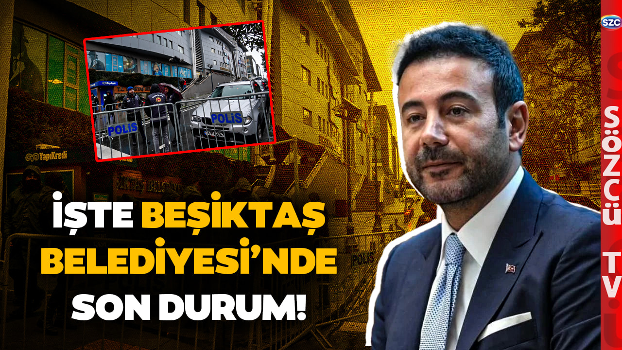 Rıza Akpolat Gözaltında! Beşiktaş Belediyesi'nde Son Durum! İşte Alanda Yaşananlar