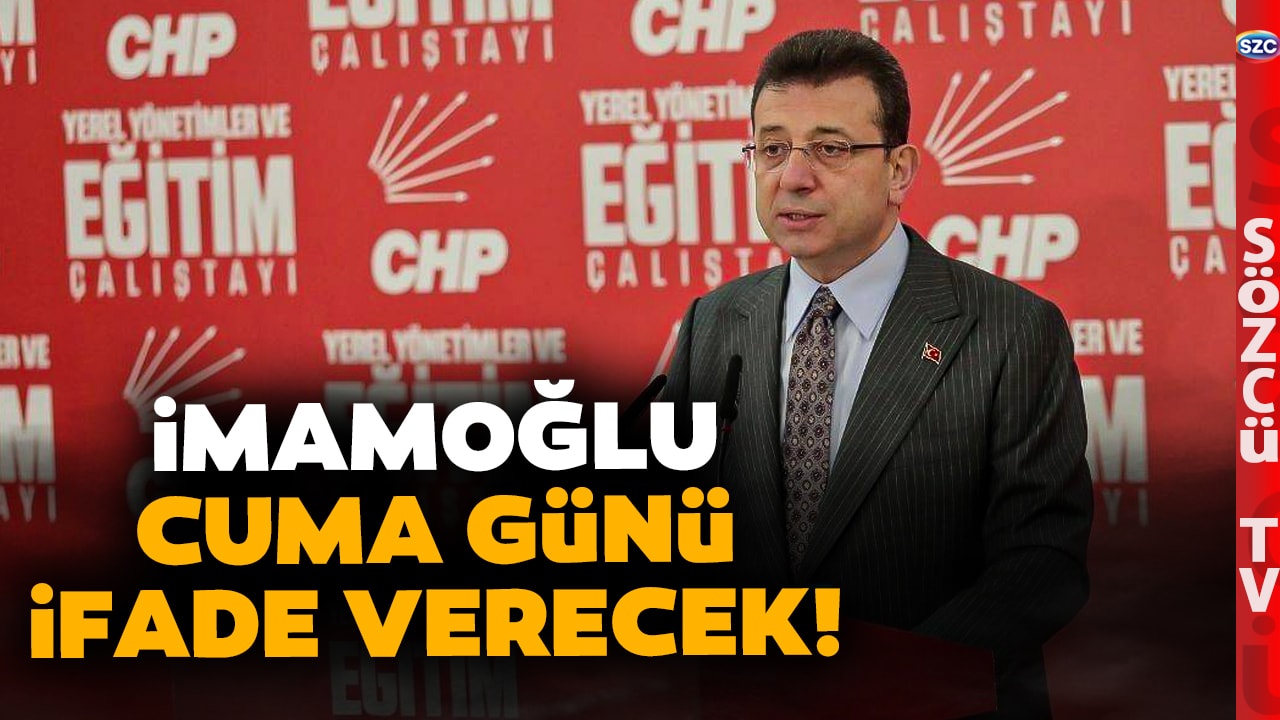 Türkiye Bunu Konuşacak! Ekrem İmamoğlu Cuma Günü Adliyede İfade Verecek