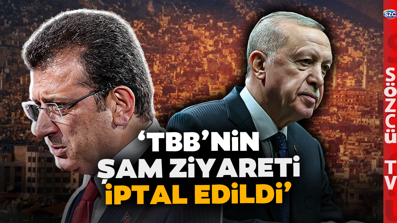 Ekrem İmamoğlu Duyurdu! TBB'nin Şam Ziyareti İptal Edilmiş! Erdoğan Şam'a Gitmeden...