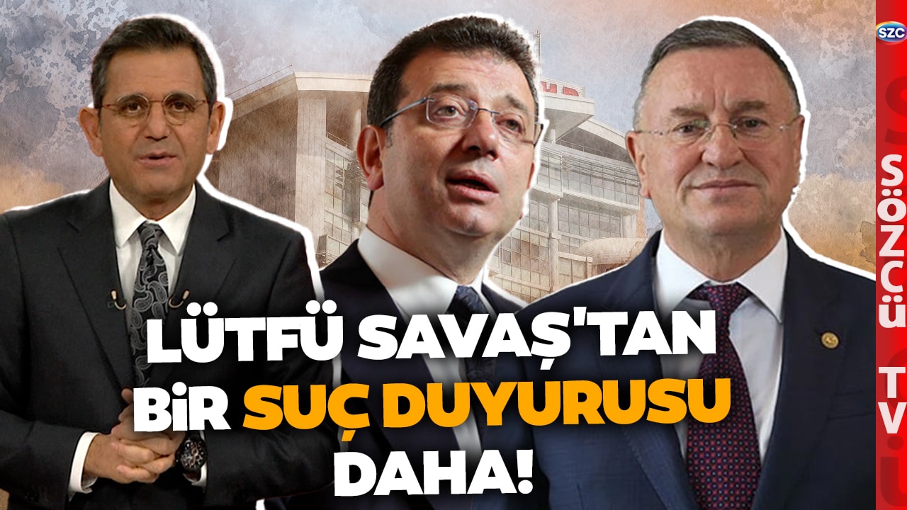 Lütfü Savaş'tan Bir Suç Duyurusu Daha! Ekrem İmamoğlu'nu Şikayet Etti! Fatih Portakal'ı Dinleyin