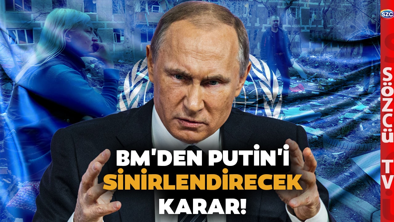 BM'den Putin'i Sinirlendirecek Ukrayna Adımı! 'UKRAYNA'DAN DERHAL ÇEKİLİN'