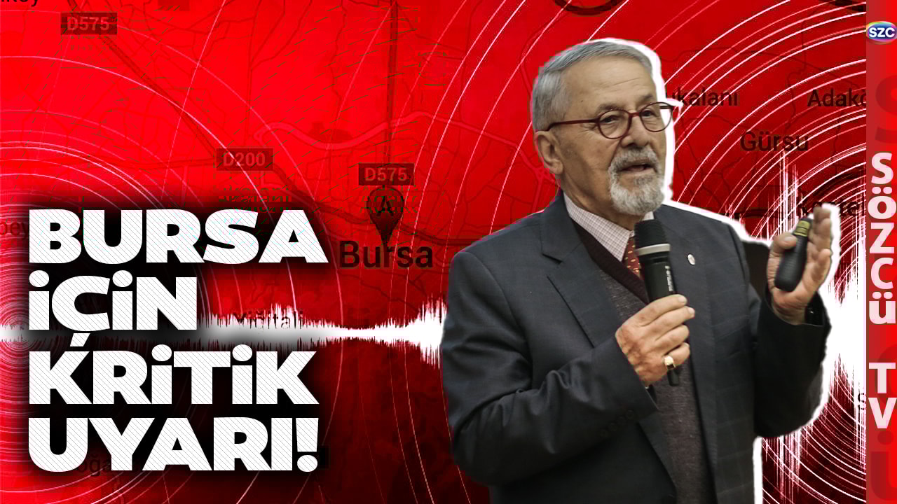 Naci Görür'den Bursa İçin Kritik Deprem Uyarısı! 'En Fazla Hasar Verecek Nitelikte'