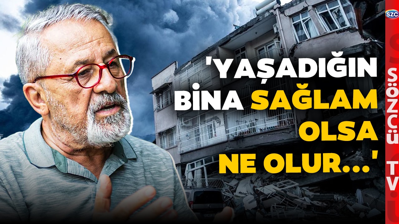 Naci Görür'den Çok Konuşulacak Deprem Uyarısı! 'Binan Sağlam Olsa Ne Olur...'