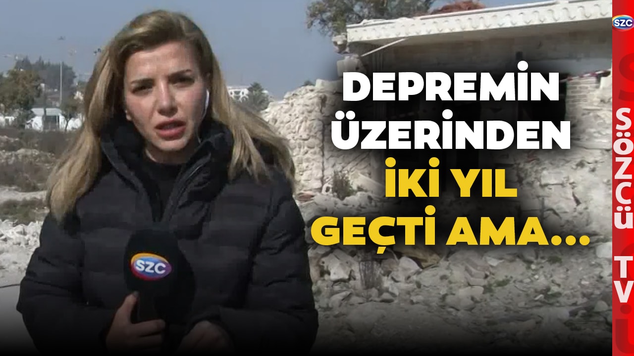 Depremin Üzerinden İki Yıl Geçti Ama... Hatay'da Tepki Çeken Görüntüler! Gülnur Saydam Anlattı