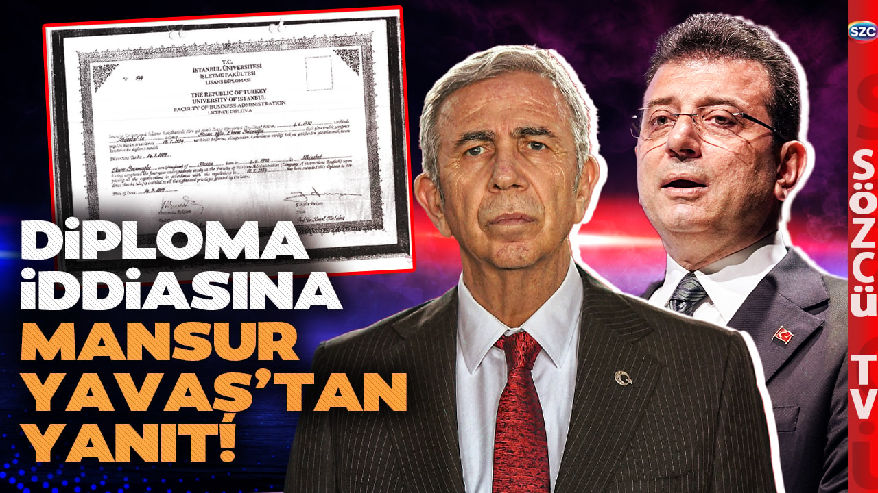 Ekrem İmamoğlu'nun Diploması İptal Edilecek İddialarına Mansur Yavaş'tan Bomba Yanıt!