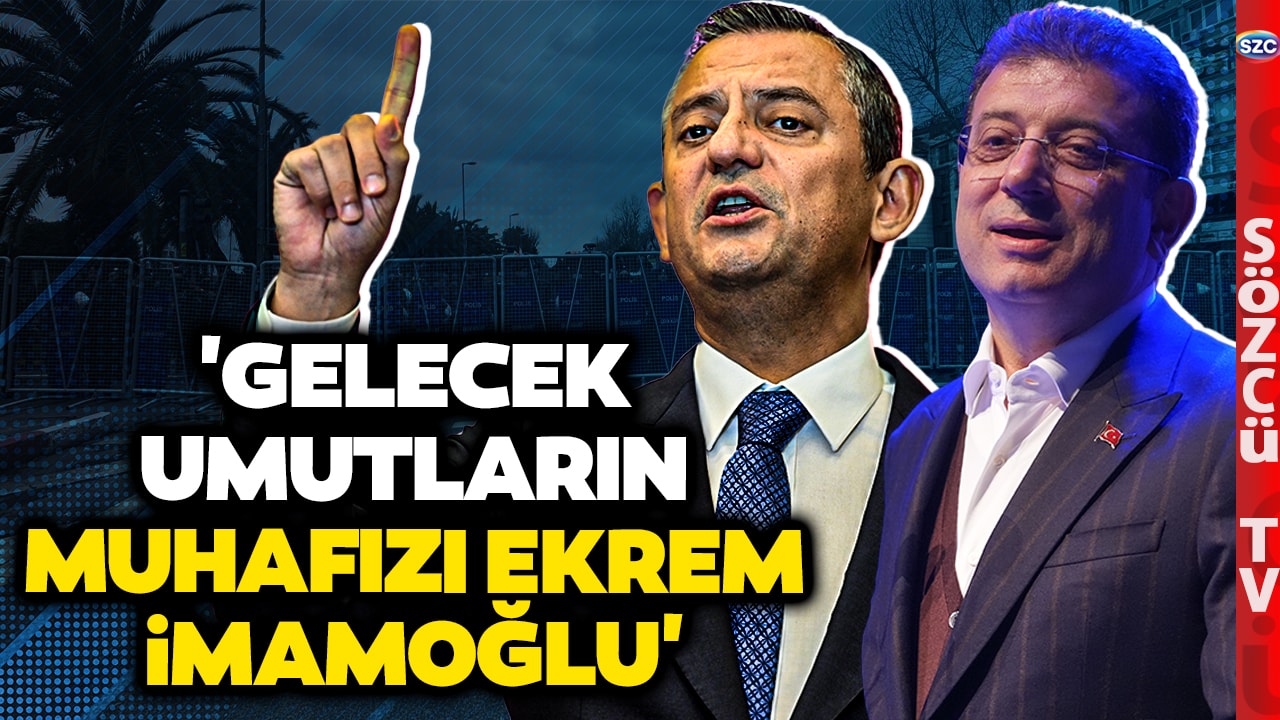 Özgür Özel İktidarın Ekrem İmamoğlu Korkusunu Saraçhane'den Anlattı! Operasyon Böyle Başlamış