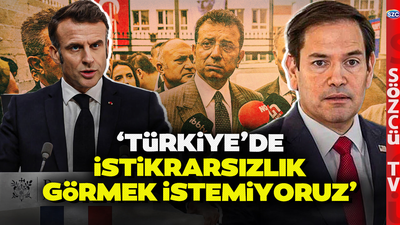 Ekrem İmamoğlu'nun Tutuklanması Dünyanın Gündeminde! Rubio ve Macron Ses Yükseltti