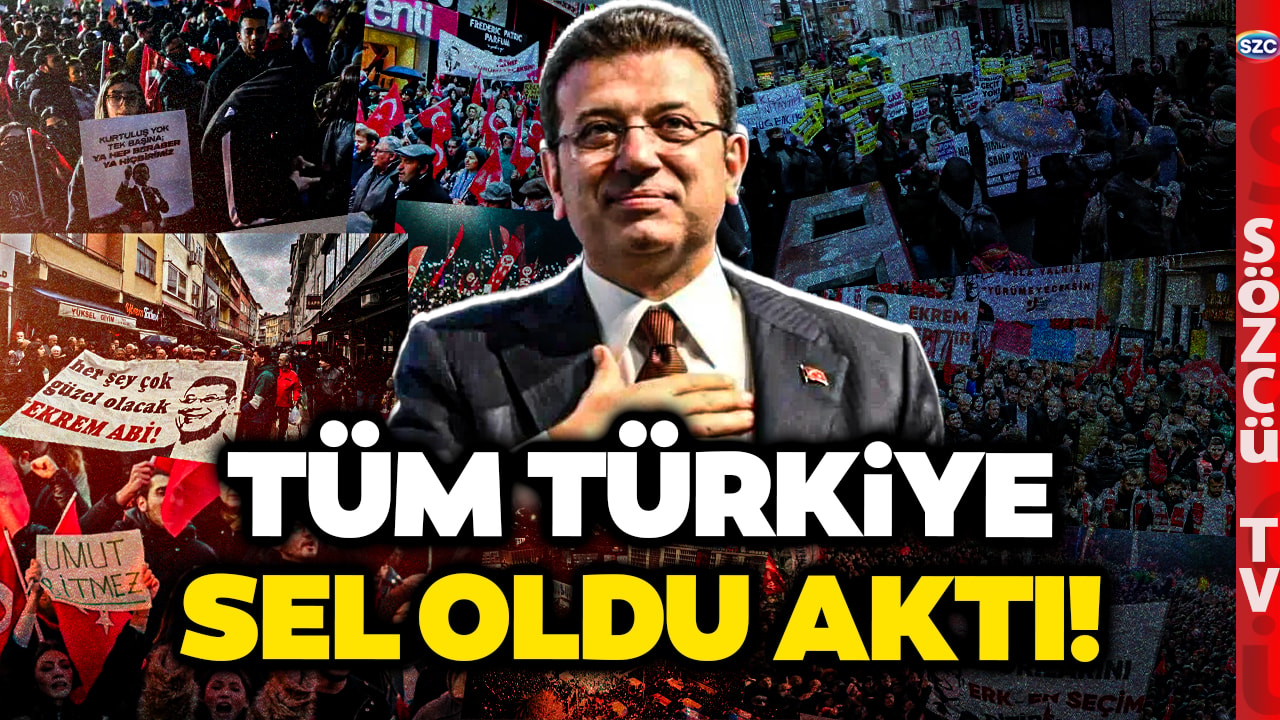 Türkiye'nin Dört Bir Yanında Yüz Binler Ekrem İmamoğlu için Sokakta! İstanbul İzmir Trabzon...