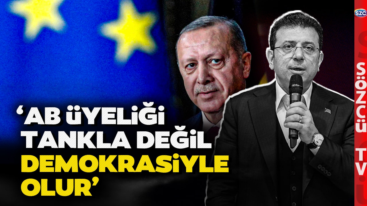 Avrupa Birliği Üyeliği Ekrem İmamoğlu'na Bağlı! AB Raportörü'nden Bomba Etkisi Yaratacak Açıklama