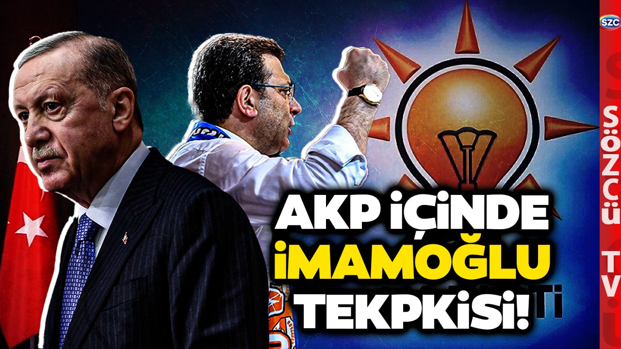 Ankara Kulisleri Yanıyor! AKP'de Ekrem İmamoğlu Gerginliği! Erdoğan'dan Çekiniyorlar mı?