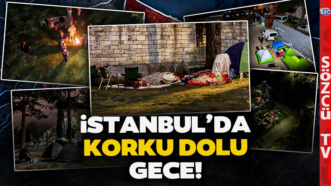 Parklar, Bahçeler, Meydanlar... İstanbul'da Deprem Sonrası Korku Dolu Gece! İşte O Anlar