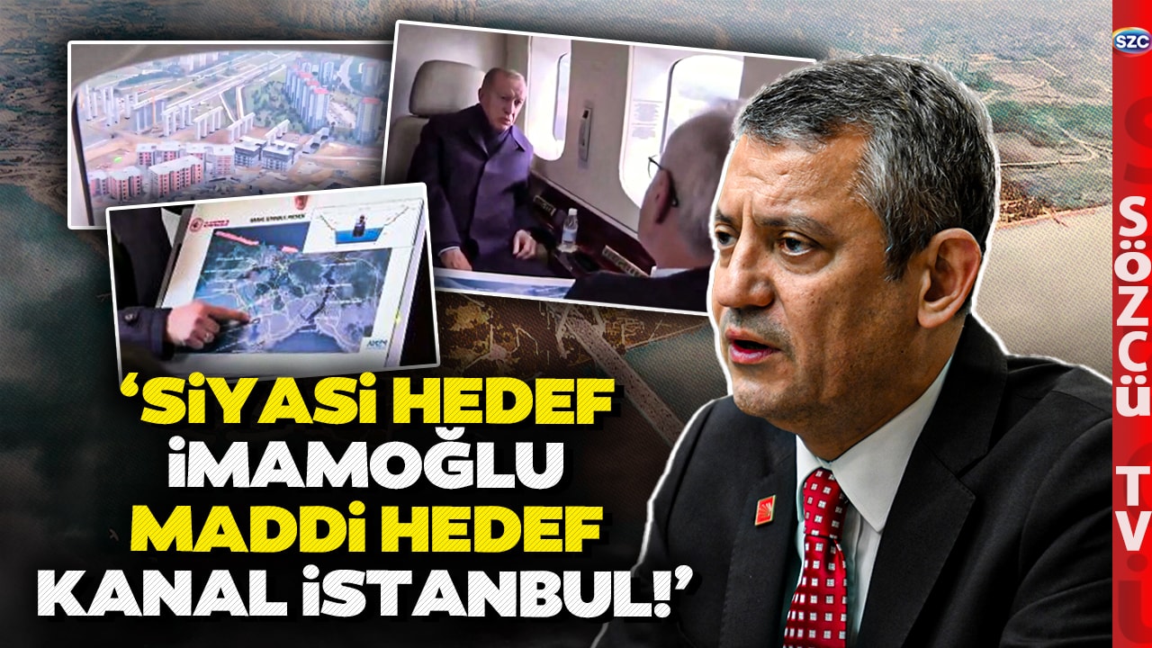 Özgür Özel'den Hükümete Kanal İstanbul ve Ekrem İmamoğlu Resti! 'İŞTE ERDOĞAN İŞTE KANIT'