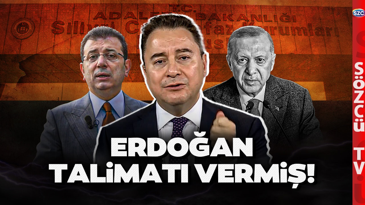 Erdoğan'dan Ekrem İmamoğlu Talimatı! Soruşturmada Kritik Hamle! Ali Babacan Deşifre Etti