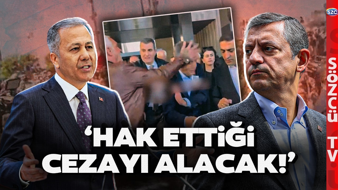Özgür Özel'e Saldırı Sonrası Ali Yerlikaya'dan İlk Açıklama! 'HAK ETTİĞİ CEZAYI ALACAK'