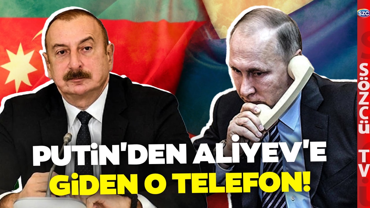 Putin'den Aliyev'e Giden O Telefon! Hakan Aksay Rusya Azerbaycan Gerginliğinin Derinine İndi 
