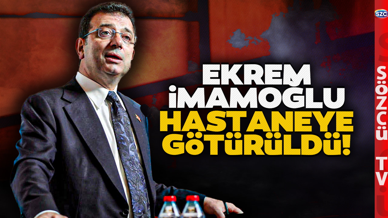 Silivri'de Sıcak Saatler! Ekrem İmamoğlu Hastaneye Götürüldü!