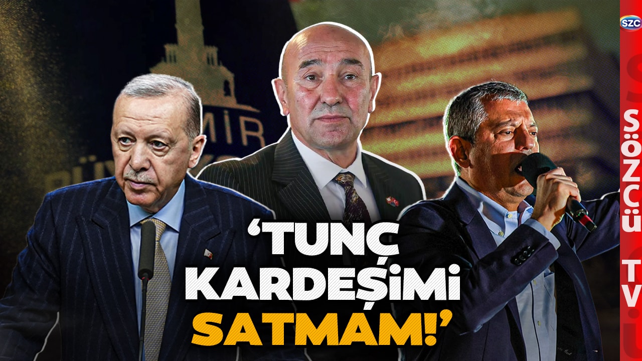 'TUNÇ KARDEŞİMİ SATMAM' Özgür Özel İzmir'de Esti Gürledi Erdoğan'a Gözdağı Verdi