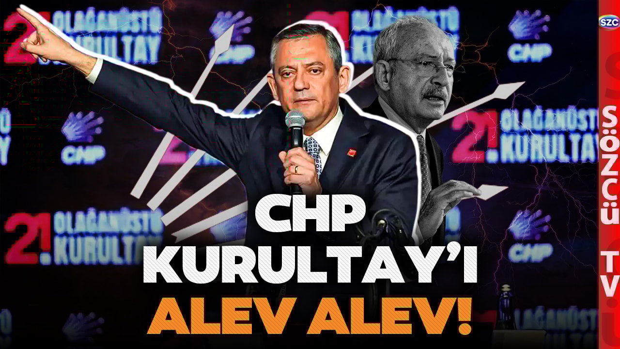 CHP Kurultay'ında Ekrem İmamoğlu Detayı! Özgür Özel'den Kılıçdaroğlu Hamlesi! Sıcak Saatler