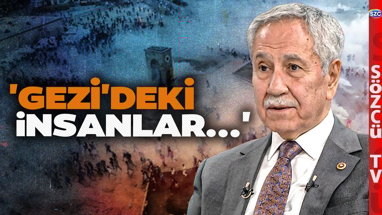 'İnsanlar Çok Saygılıydı!' Bülent Arınç Gezi Parkı Arşivini Açtı! O Anlarda Neler Olmuş Neler!