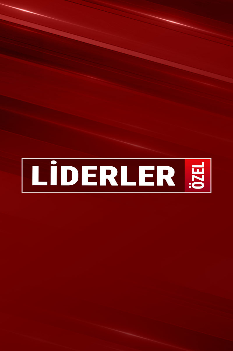 LİDERLER ÖZEL