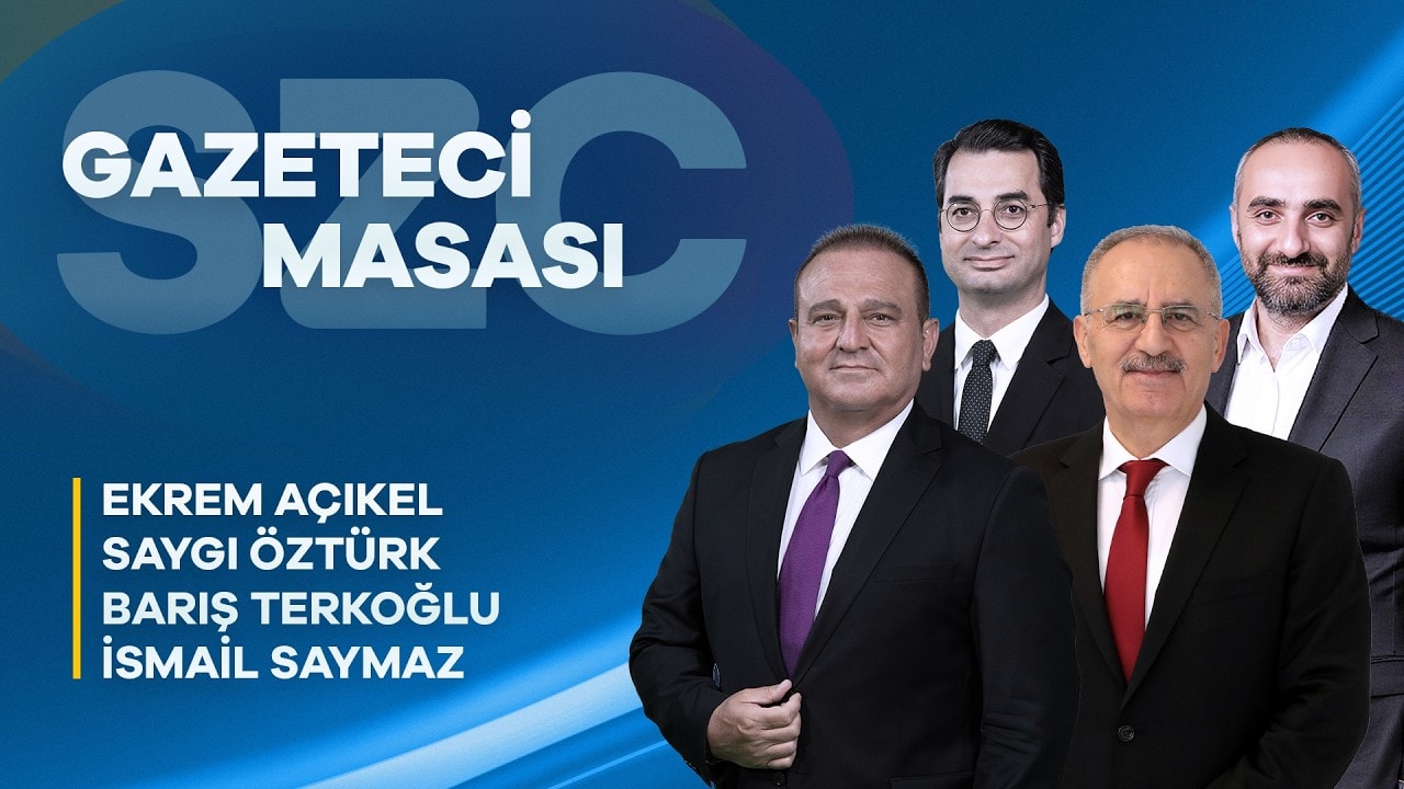 Gazeteci Masası - Barış Terkoğlu, Saygı Öztürk, İsmail Saymaz | 21 Ekim