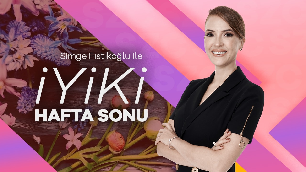 Simge Fıstıkoğlu İle İyi ki Hafta Sonu | 3 Ekim