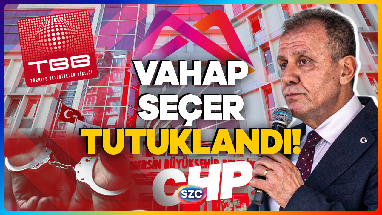 CHP'ye Şok! Mersin Büyükşehir Belediye Başkanı Vahap Seçer Tutuklandı! İşte Yöneltilen Suçlamalar