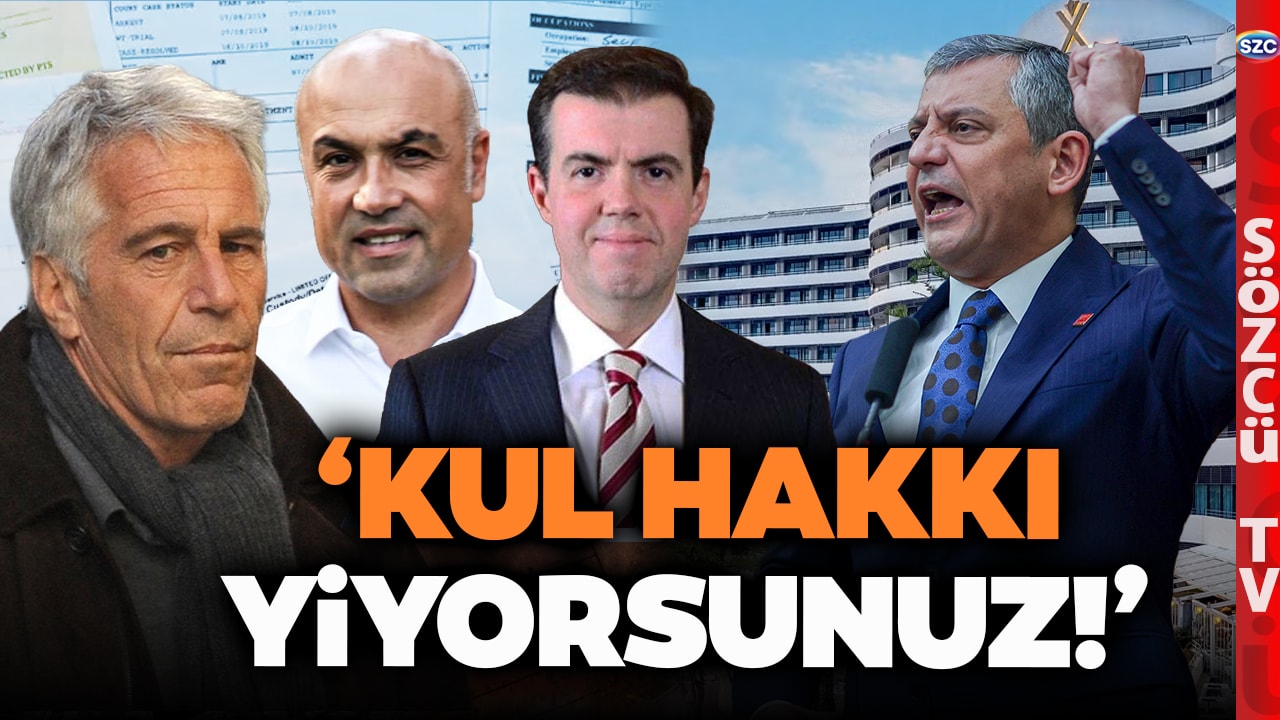 Epstein'in Türkiye Ayağı! Özgür Özel'den Olay Olacak Sözler! Ahmet Ören ve Fettah Tamince Detayı!