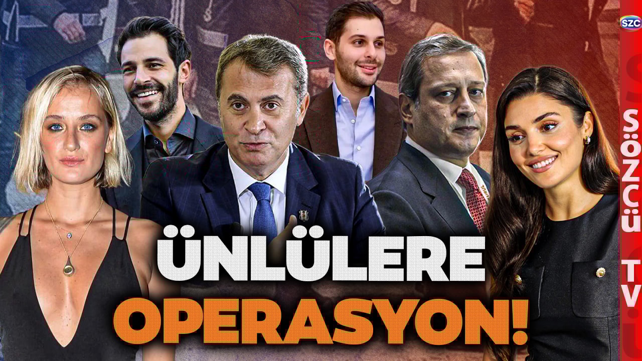 Ünlülere Operasyon! Hande Erçel'e Yakalama Kararı! Fikret Orman Burak Elmas Hakan Sabancı Gözaltında