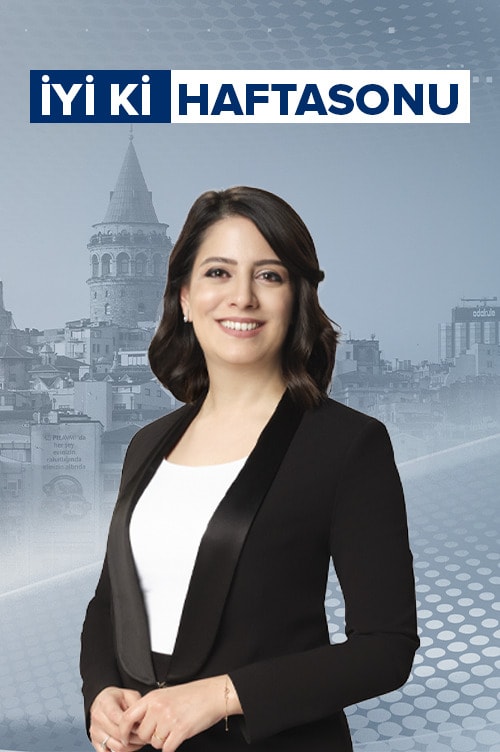 İYİ Kİ HAFTA SONU