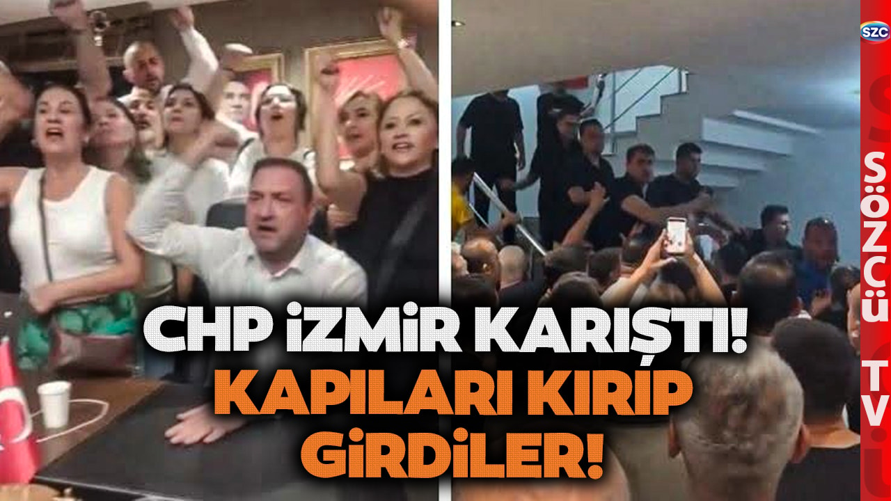 CHP İZMİR'DE GECE YARISI BASKINI! İl Binasında Kapılar Kırıldı Partililer Birbirine Girdi!