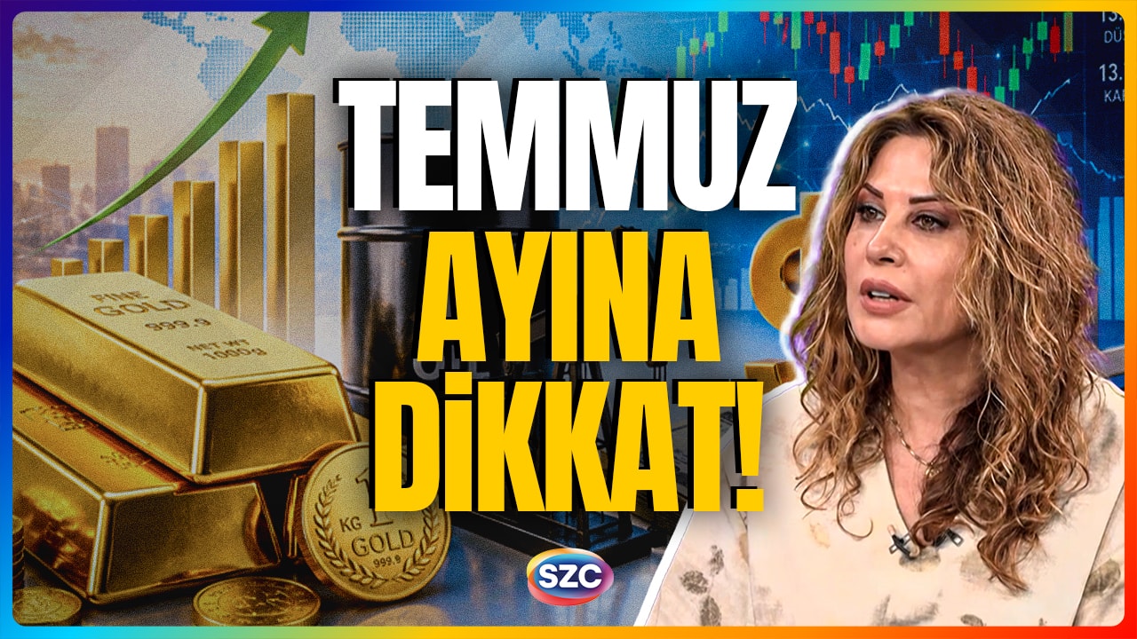 HANDE KAZANOVA UYARDI: Temmuz'da Piyasaları Neler Bekliyor? Borsa, Altın, Gümüş...
